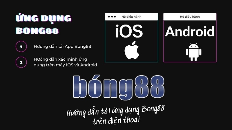 Tải app cá cược Bong88 về điện thoại rất đơn giản